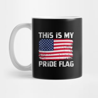 This Is My Pride Flag USA American 4th of July Patriotic Mug